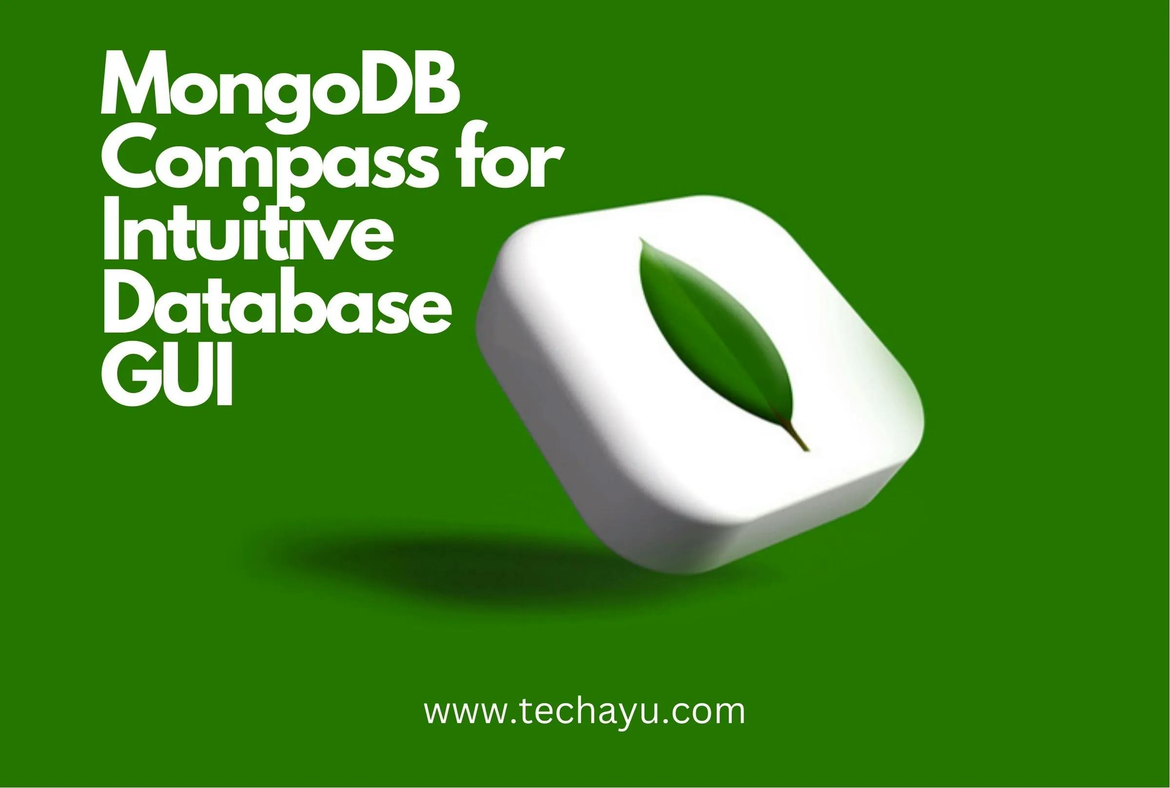 How to Use MongoDB Compass for Intuitive Database GUI