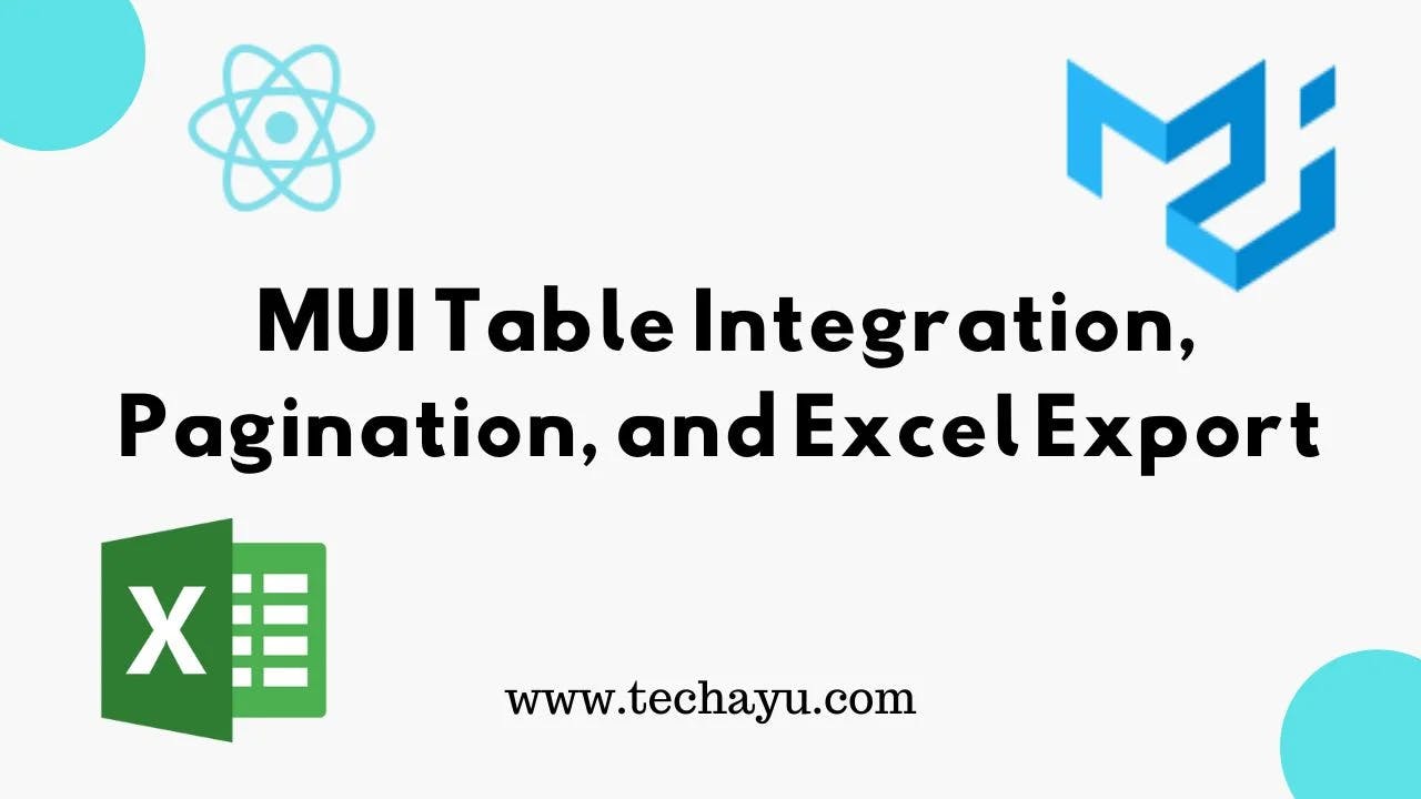 MUI Table Integration, Pagination, & Excel Export